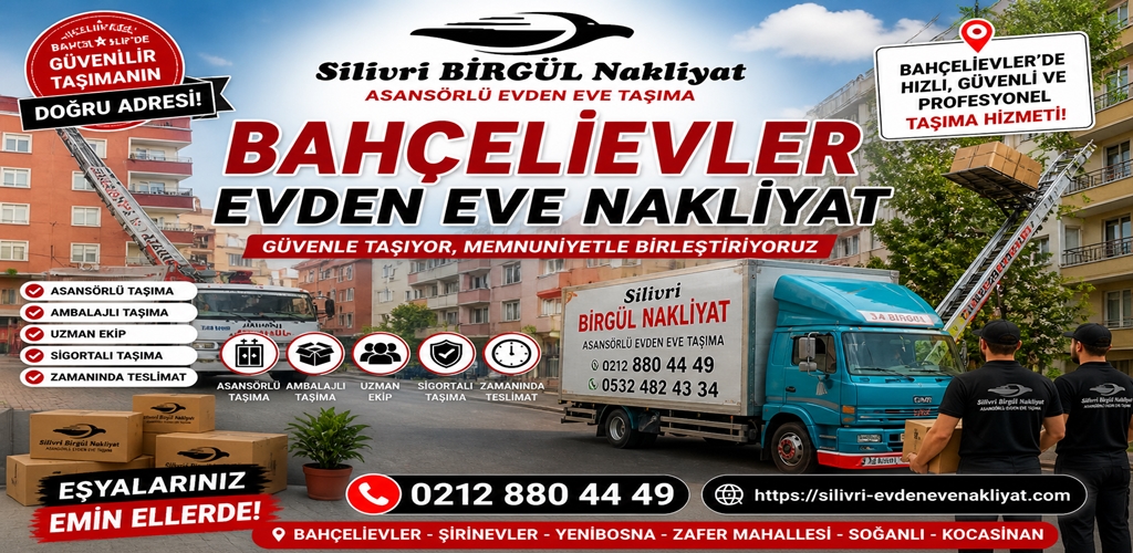 Bahçelievler Evden Eve Nakliyat