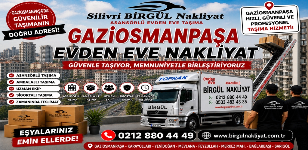Gaziosmanpaşa Evden Eve Nakliyat
