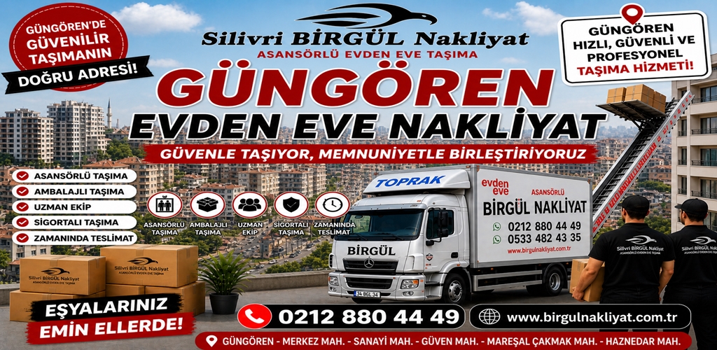 Güngören Evden Eve Nakliyat