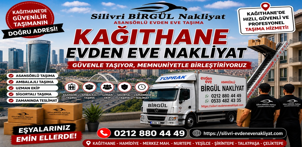 Kağıthane Evden Eve Nakliyat