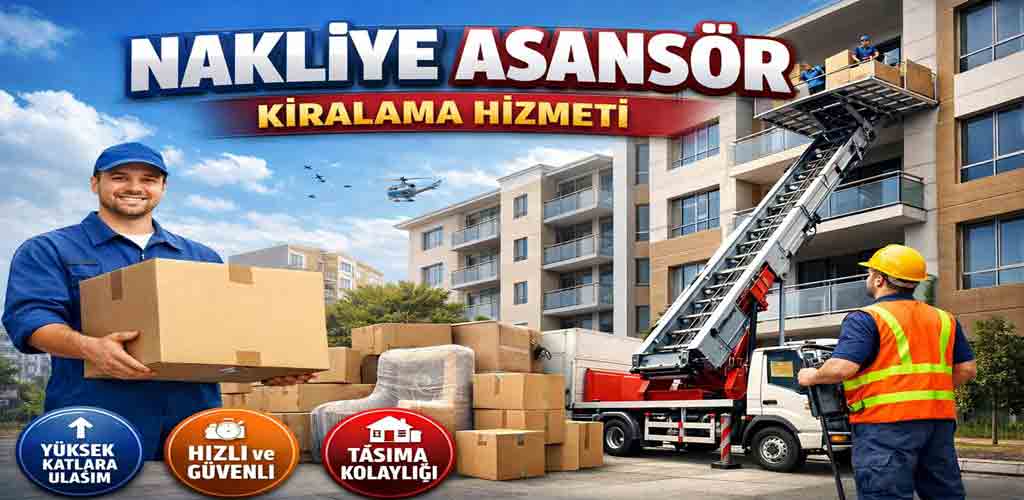 Nakliye Asansör Kiralama Hizmeti